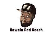 Dawain Podcast Coach
